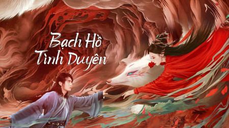 Bạch Hồ: Tình Duyên